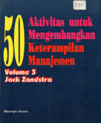 Image of 50 aktivitas untuk mengembangkan keterampilan manajemen = 50 Activities for Developing Management Skills Volume 3
