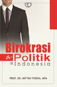 Image of Birokrasi & politik di indonesia