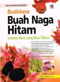 Image of Budidaya buah naga hitam : varietas baru yang kian diburu