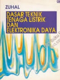 Image of Dasar teknik tenaga listrik dan elektronika daya