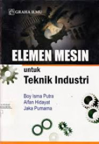 Image of Elemen mesin untuk teknik industri