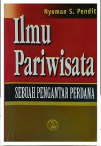 Image of Ilmu pariwisata: sebuah pengantar perdana