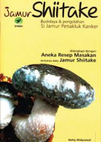 Image of Jamur shiitake : budidaya & pengelolaan si jamur penakluk kanker