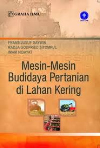 Image of Mesin-mesin budidaya pertanian di lahan kering
