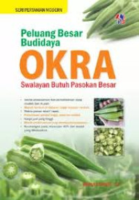 Image of Peluang besar budidaya okra : swalayan butuh pasokan besar