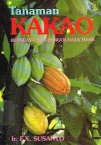 Image of Tanaman kakao: budidaya dan pengolahan hasil